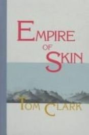 book cover of Empire of Skin by Tom Clark