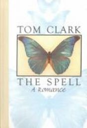 book cover of The Spell by Tom Clark