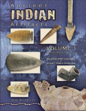 book cover of Ancient Indian Artifacts Volume 1 Introduction to Collecting by Jim Bennett