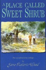 book cover of A Place Called Sweet Shrub (Lucinda Richards 2) by Jane Roberts Wood