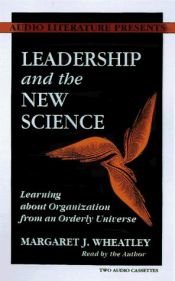 book cover of Leadership and the new science by Margaret J. Wheatley
