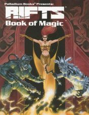 book cover of Rifts Book of Magic by Kevin Siembieda