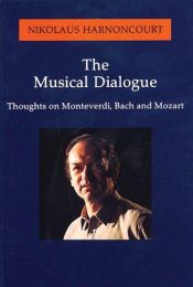 book cover of The musical dialogue by Nikolaus Harnoncourt