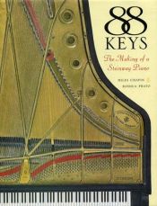 book cover of 88 keys - the making of a Steinway piano by Miles Chapin