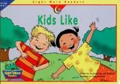 book cover of Kids Like (Sight Word Readers) by Rozanne Lanczak Williams