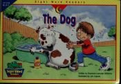 book cover of The Dog (Sight Word Readers) by Rozanne Lanczak Williams