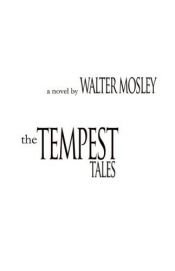 book cover of The Tempest Tales by Walter Mosely
