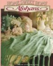 book cover of Home Sweet Home Afghans (Crochet Treasury) by Oxmoor House