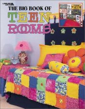 book cover of The Big Book of Teen Rooms by Leisure Arts