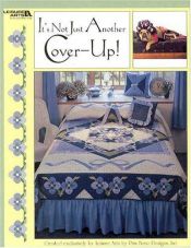 book cover of It's Not Just Another Cover-Up! (Leisure Arts #3753) by Pam Bono