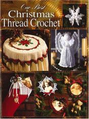 book cover of Our Best Christmas Thread Crochet (Leisure Arts 2941) by Leisure Arts