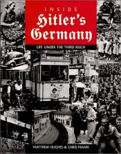 book cover of Inside Hitler's Germany Life Under the Third Reich by Matthew Hughes