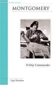 book cover of Montgomery: D-Day Commander (Military Profiles) by Nigel Hamilton