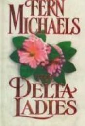 book cover of The Delta Ladies by Fern Michaels