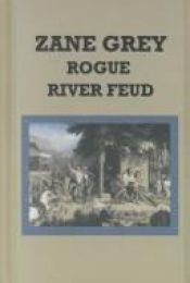 book cover of Rogue River Feud by Zane Grey