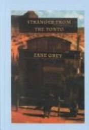 book cover of Stranger from the Tonto by Zane Grey