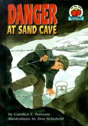 book cover of Danger at Sand Cave (On My Own History) by Candice F. Ransom