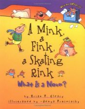 book cover of A Mink, a Fink, a Skating Rink by Brian P. Cleary