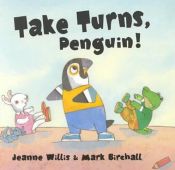 book cover of Take turns, Penguin! by Jeanne Willis