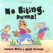 book cover of No Biting, Puma! (Picture Books) by Jeanne Willis
