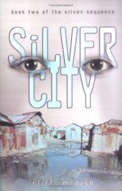 book cover of Silver City by Cliff McNish