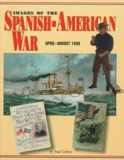 book cover of Images of Spanish American War: April-August 1898 by Stan Cohen