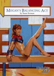 book cover of Megan'S Balancing Act Pb (Magic Attic Club) by Susan Korman