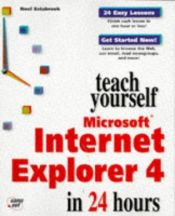 book cover of Teach Yourself Microsoft Internet Explorer 4 in 24 Hours (Sams Teach Yourself) by Noel Estabrook