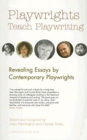 book cover of Playwrights Teach Playwriting (Career Development Series) by Joan Herrington