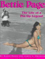 book cover of Bettie Page : the life of a pin-up legend by James Swanson
