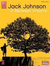 book cover of Jack Johnson - In Between Dreams (Tab) by Jack Johnson
