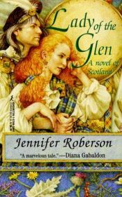 book cover of Lady of the Glen : a Novel of 17th-century Scotland and the Massacre of Glencoe by Jennifer Roberson