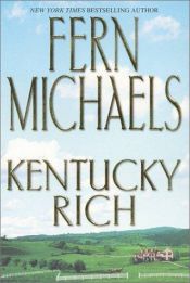 book cover of Kentucky Rich (Kentucky series) by Fern Michaels