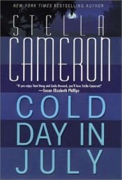 book cover of Cold Day In July (Bayou, bk 2) by Stella Cameron