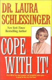 book cover of Cope With It! by Laura Schlessinger