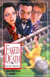 book cover of Faked To Death (A Simon Kirby-Jones Mystery, #2) by Dean James