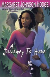 book cover of A Journey To Here by Margaret Johnson-Hodge