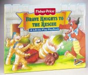book cover of Brave Knights to the Rescue: A Lift-The-Flap Playbook (Fisher-Price, Great Adventures Lift-the-Flap Playbooks) by Matt Mitter