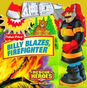 book cover of Billy Blazes, Firefighter (FP Rescue Heroes Action Tool Book) by Matt Mitter