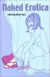 book cover of Naked Erotica by Alison Tyler