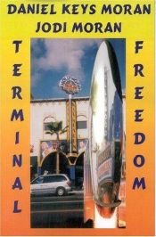 book cover of Terminal Freedom by Daniel Keys Moran