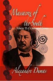 book cover of Celebrated Crimes Dumas Volume 2 (Massacres of the South) by Aleksander Dumas