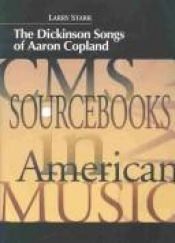book cover of The Dickinson Songs of Aaron Copland by Larry Starr