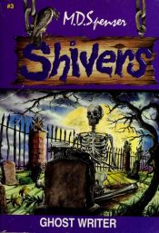 book cover of Ghost Writer (SHIVERS, # 3) by 
