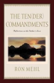 book cover of Ten[der] commandments: Reflections of a father's love by Ron Mehl