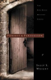 book cover of Pursuit & Persuasion by Sally Wright