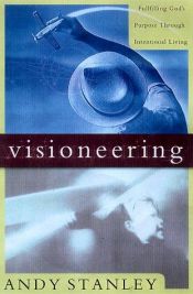 book cover of Visioneering: God's Blueprint for Developing and Maintaining Vision by Andy Stanley
