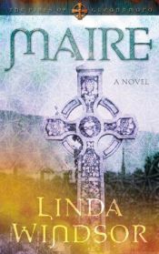 book cover of Maire (The Fires of Gleannmara Series, Book 1) by Linda Windsor