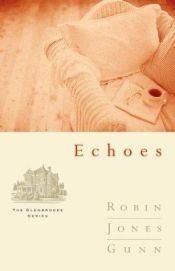 book cover of Echoes by Robin Jones Gunn
