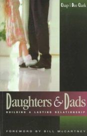 book cover of Daughters & Dads: Building a Lasting Relationship by Chap Clark